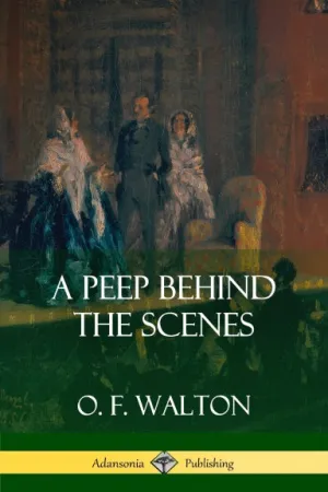 A Peep Behind the Scenes