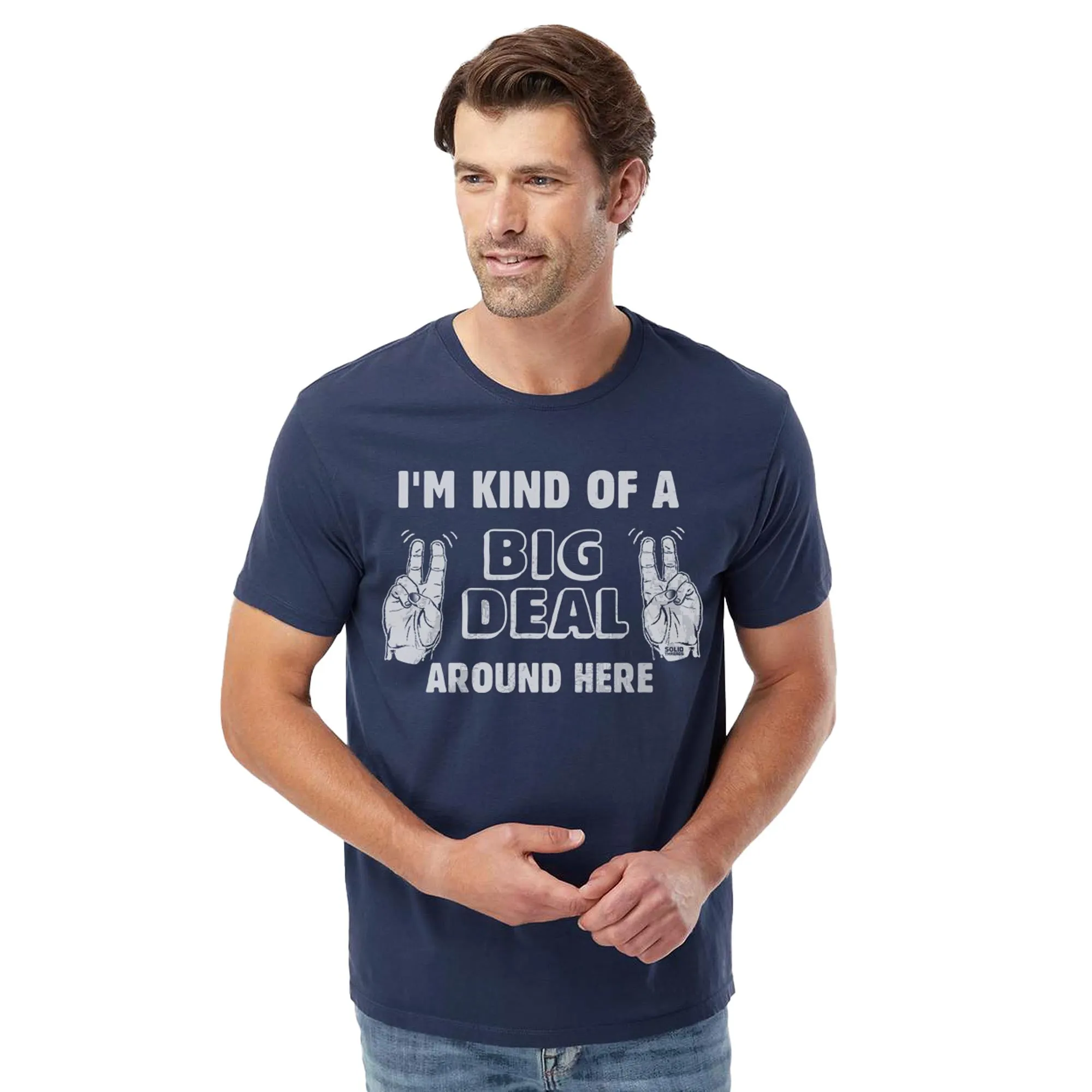 I'm Kind Of A Big Deal Around Here Organic Cotton T-shirt
