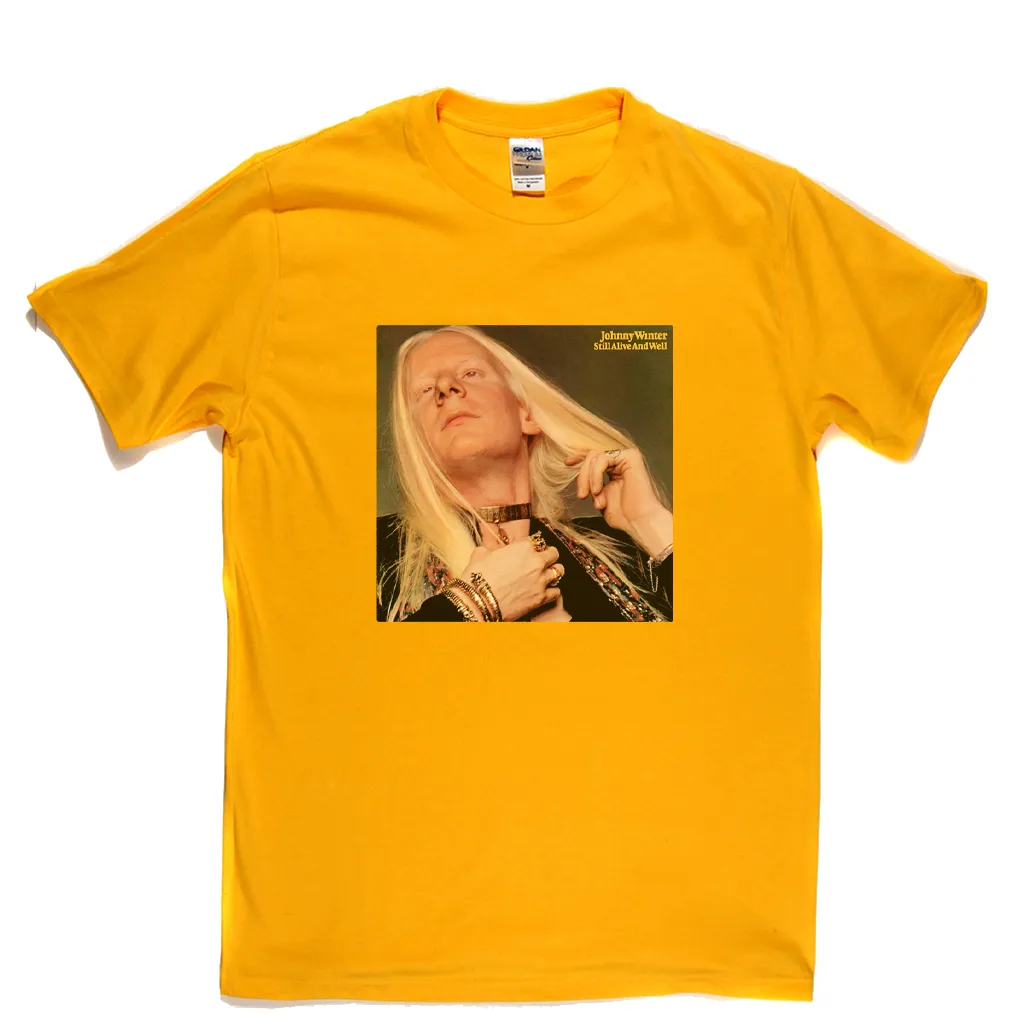 Johnny Winter Still Alive And Well T-Shirt