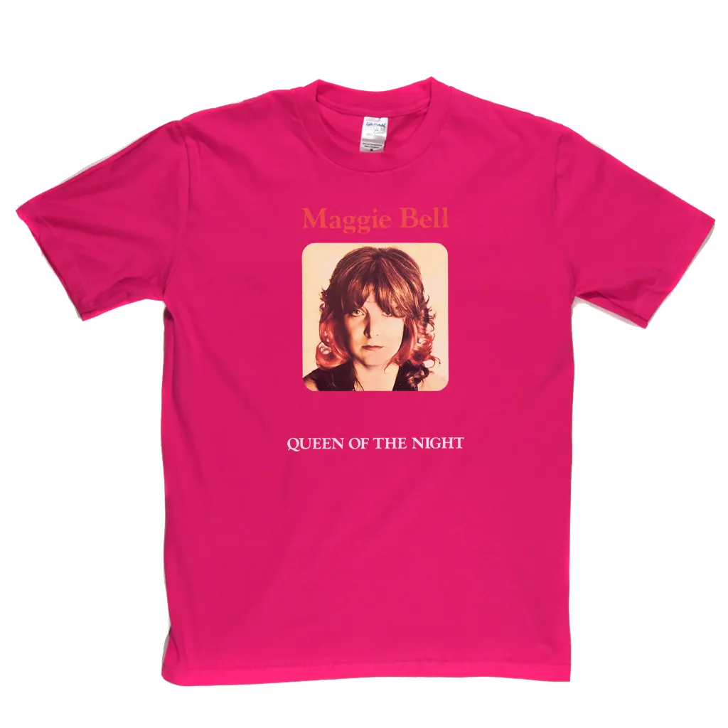 Maggie Bell Queen Of The Night T-Shirt