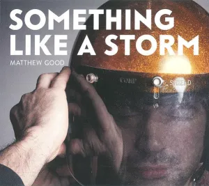 Matthew Good - Something Like a Storm  (New CD)