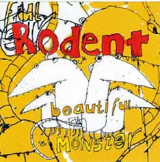 Rodent: BEAUTIFUL MONSTER